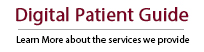 Digital Patient Guide - Learn more about the care and services we provide