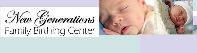 New Generations Family Birthing Center.