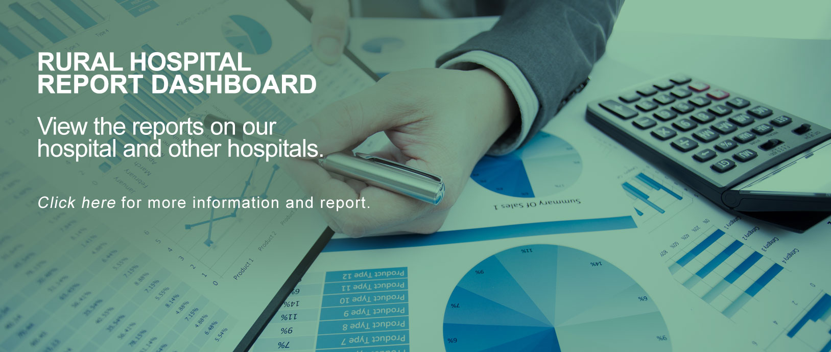 RURAL HOSPITAL 
REPORT DASHBOARD
View the reports on our hospital and other hospitals.
Click here for more information and report.
