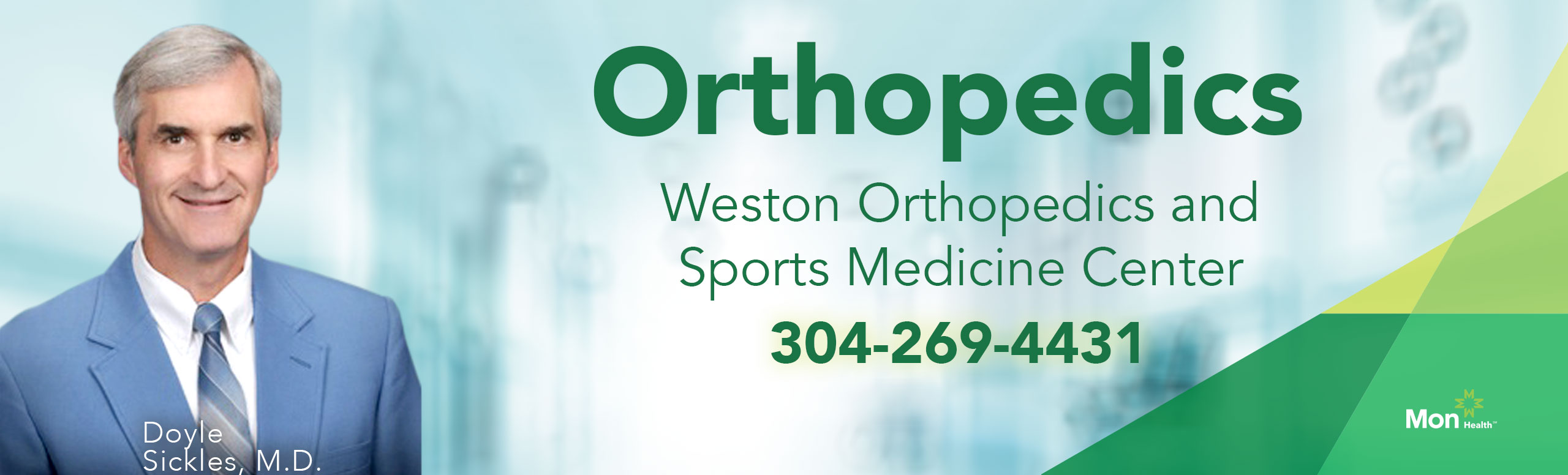 Banner picture of Dr. Doyle Sickles, M.D.
A contact number is listed for the Weston Orthopedic & Sports Center, 304-269-4431. Doctor Doyle Sickles