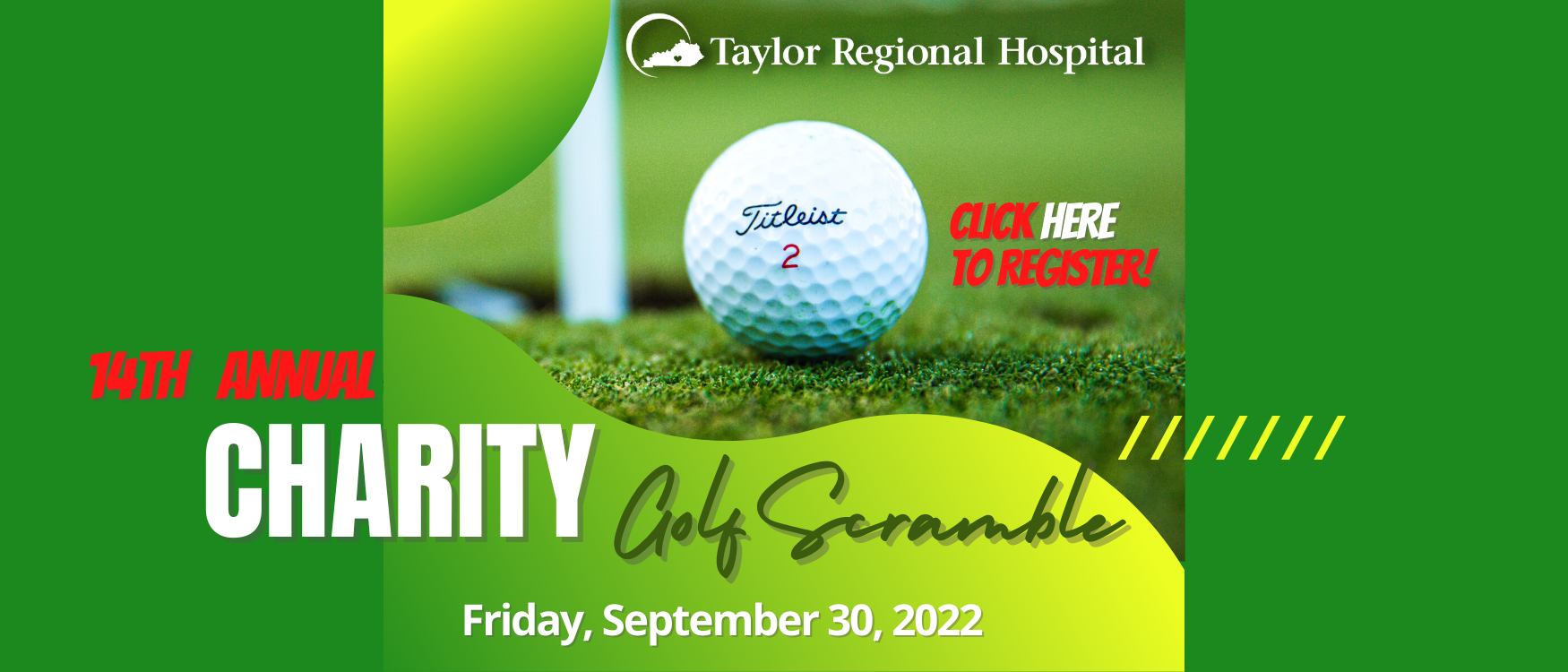 Taylor Regional Hospital 
14th ANNUAL CHARITY Golf scramble
Friday, September 30, 2022

(Click Here