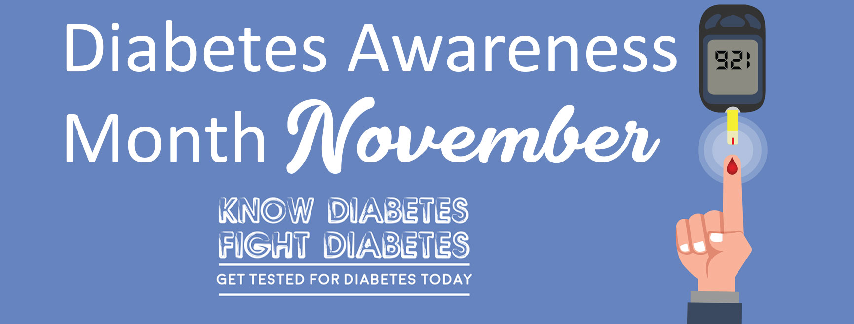 Diabetes Awareness Month November. Know Diabetes fight Diabetes. Get tested for diabetes today