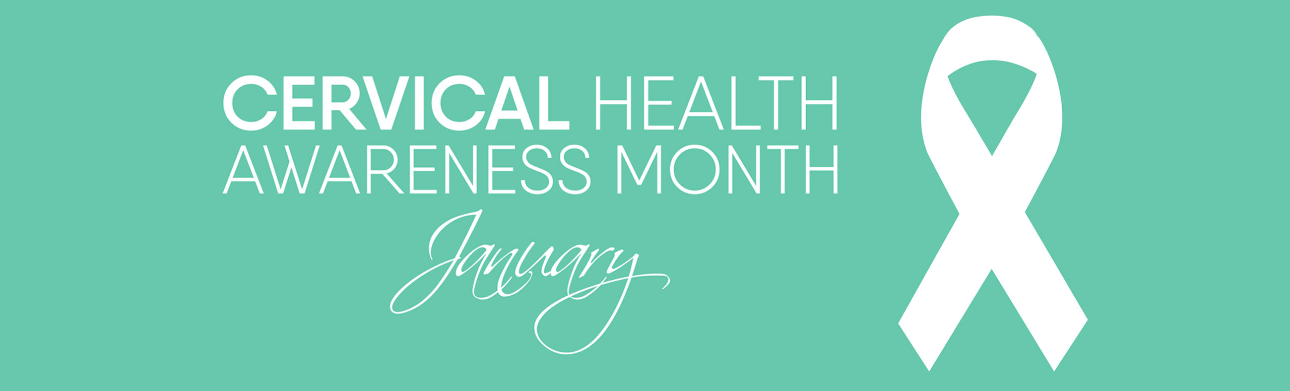 Cervical Health Awareness Month
January