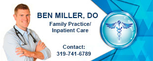 Ben Miller, DO
Family Practice/Inpatient Care
Contact:
319-741-6789