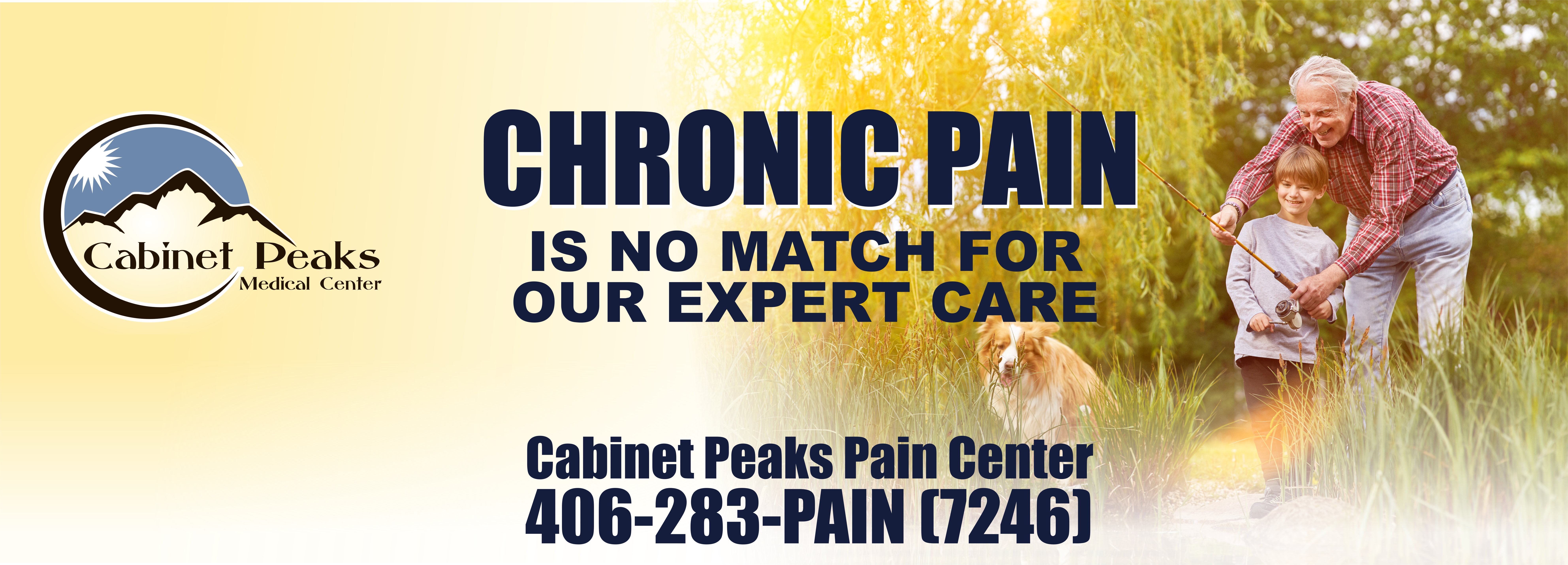 EXPANDED SERVICES
Close to Home
STOP WAITING. START LIVING. RELIEF IS HERE.

PARTNERING TO BRING YOU A PERSONAL APPROACH TO CHRONIC PAIN MANAGEMENT

FOR MORE INFORMATION:
406-283-PAIN (7246)

Holistic 
PAIN MANAGEMENT

Cabinet Peaks Medical Center