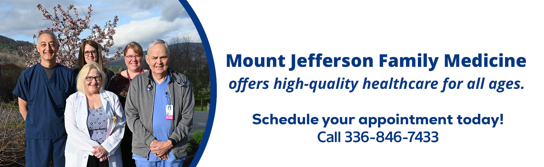 Banner picture of our Professional Staff from Mount Jefferson Family Medicine. 

Banner says:
Mount Jefferson Family Medicine offers quality healthcare for all ages, ranging from obstetrical and infant care to adult family medicine. 
Click here to learn more about our services or call 336-846-7433 to schedule an appointment.