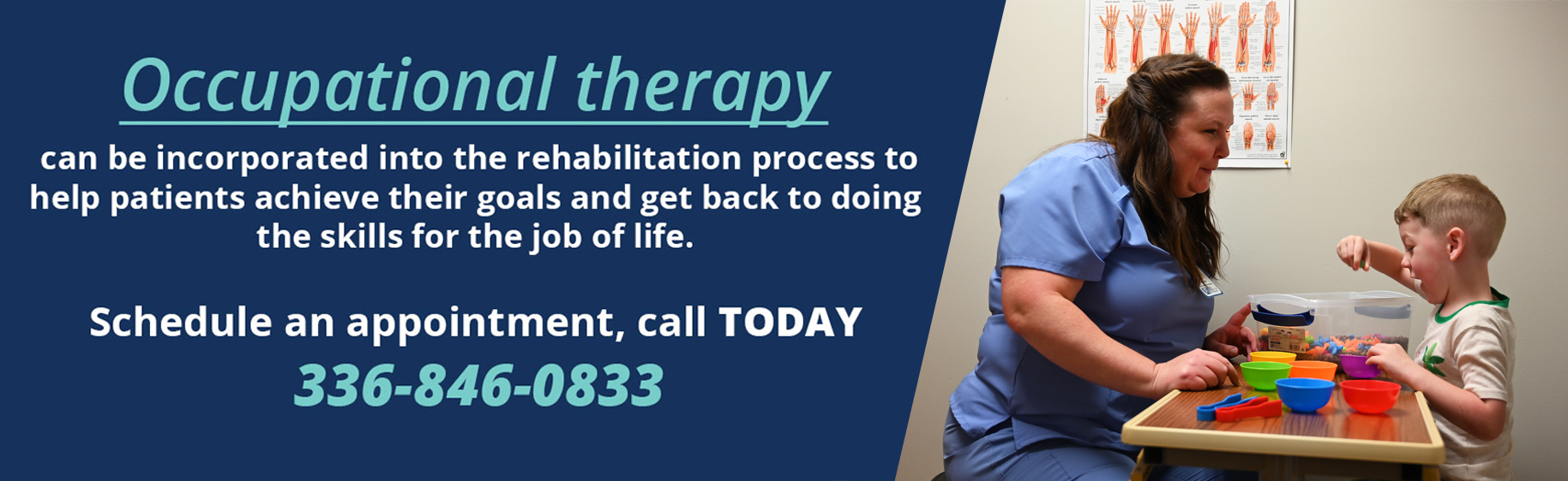 Banner picture of a female Occupational Therapy Nurse sitting at a table with a male patient who is squeezing a red ball in serious thought

Banner says:
Occupational therapy can be incorporated into the rehabilitation process to help patients achieve their goals and get back to doing the skills for the job of life. . For more information or to schedule an appointment, call Ashe Memorial Hospital's Rehabilitation Services department at 336-846-0833