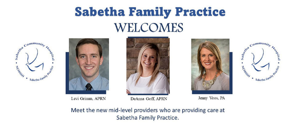 Banner picture of Levi Grimm, APRN and Jenny Voos,PA. Banner says:
January 2022
Sabetha Family Practice
WELCOMES Levi Grimm and Jenny Voos

These are the new mid-level providers that will be providing patient care part-time in the Sabetha Family Practice beginning in January.