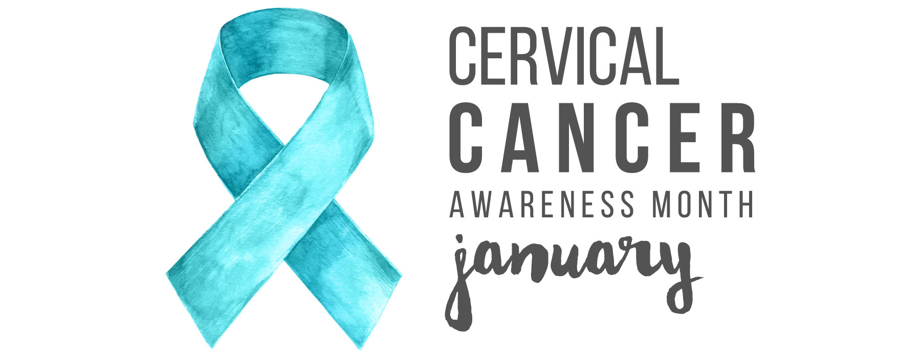 Banner picture pf a large ribbon. Banner says:
CERVIVAL CANCER
AWARENESS MONTH
January