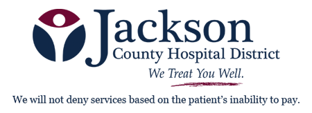 Jackson County Hospital District
We Treat You Well.
We will not deny services based on the patient's inability to pay.