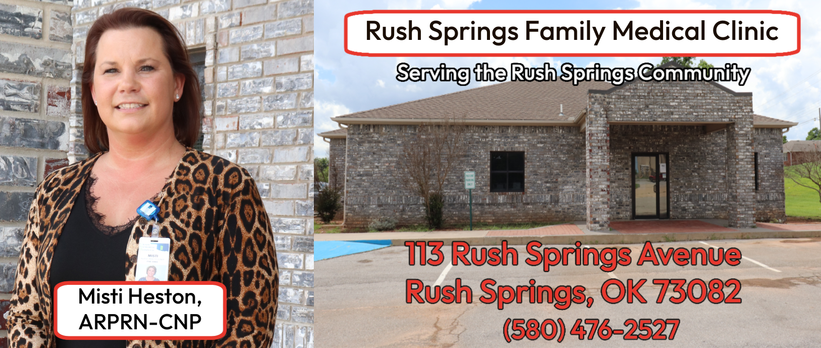 Banner picture of Misti Heston, ARPRN-CNP, smiling and a picture of the front entrance of Rush Springs Family Medical Clinic. Banner says:

Serving The Rush Springs Community

113 Rush Springs Avenue
Rush Springs, OK 73082
(580) 476-2527