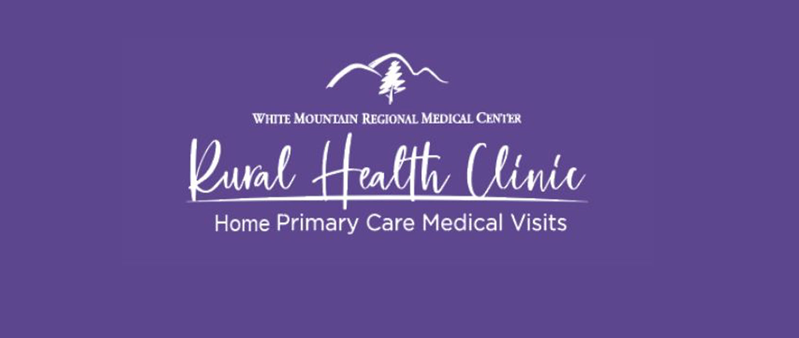 Banner of White Mountain Regional Medical Center logo (mountains and a tree). Banner says:

WHITE MOUNTAIN REGIONAL MEDICAL CENTER
RURAL HEALTH CLINIC
Home Primary Care Medical Visits