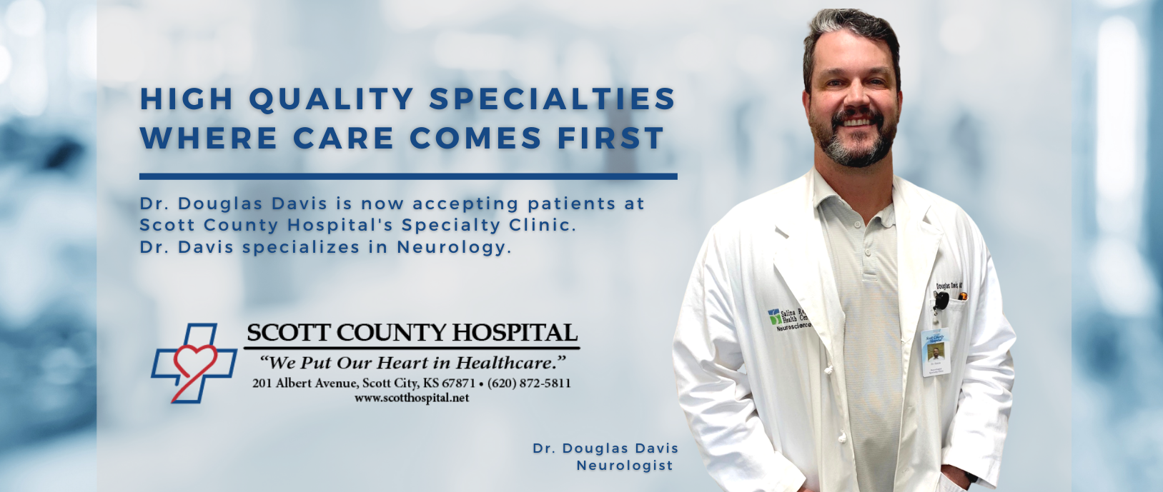 Dr. Douglas Davis is now accepting patients at Scott County Hospital Specialty Clinic. Dr. Davis specializes in Neurology.