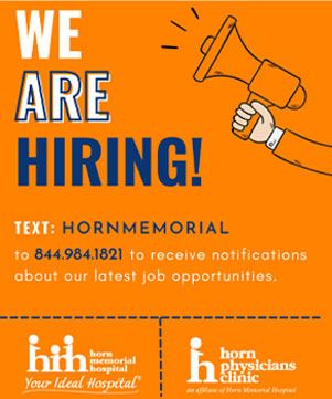 We are hiring! Text HORNMEMORIAL to 844.984.1821