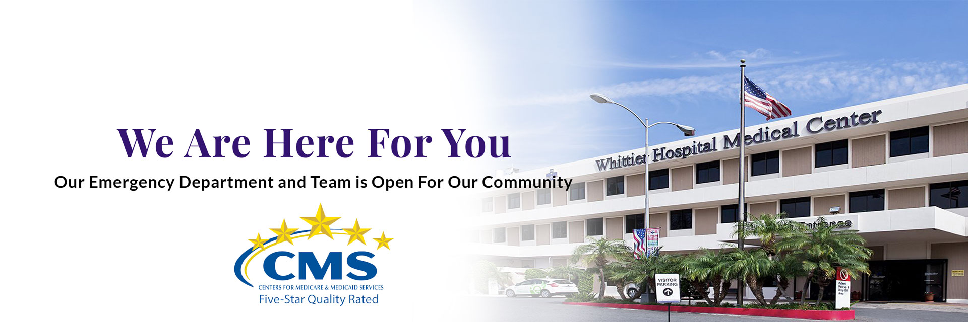 Ad showing the hospital saying We Are Here For You
Our Emergency Department and Team is Open For Our Community