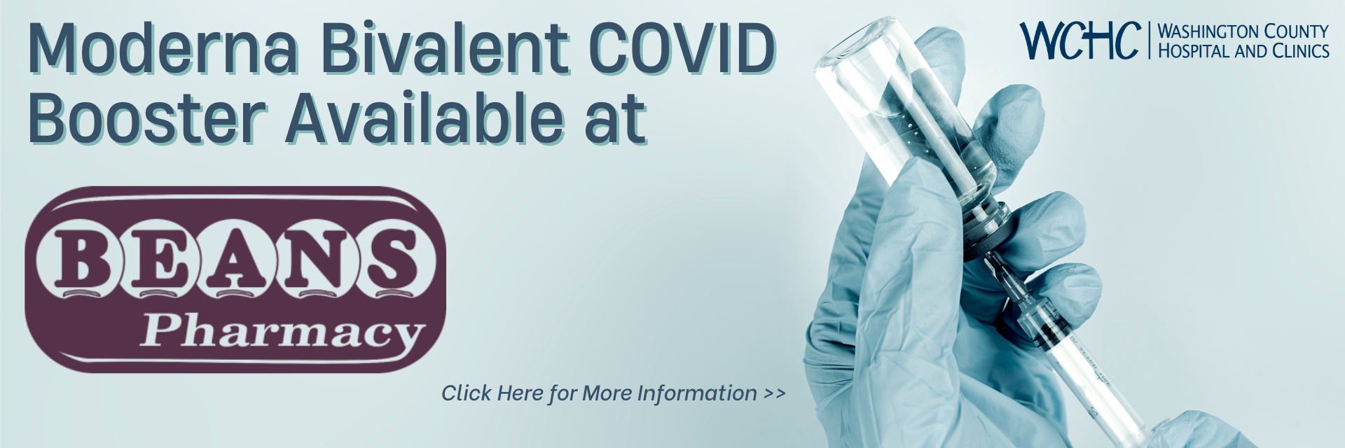 Moderna Bivalent COVID Booster Available at Beans Pharmacy
WCHC - WASHINGTON COUNTY HOSPITAL AND CLINICS