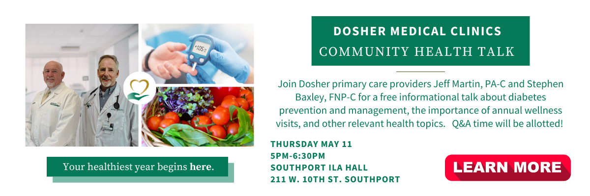 Dosher Medical Clinics Community Health Fair. 

Join us May 11, 2023 from 5pm - 6:30pm in the Southport Ila Hall at 211 W. 10th St. Southport