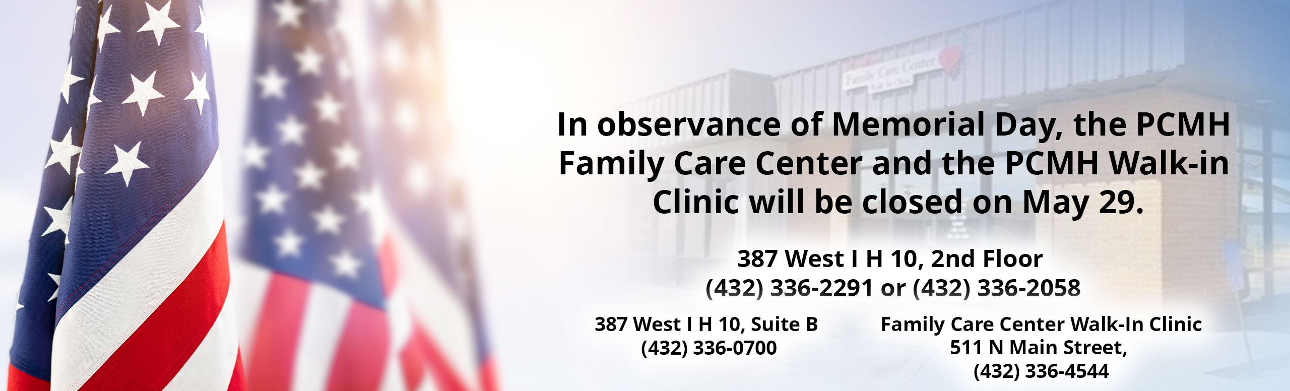 In observance of Memorial Day, the PCMH Family Care Center and the PCMH Walk-In Clinic will be closed on May 29. 

387 West I H 10, 2nd Floor
(432) 336-2291 or (432) 336-2058