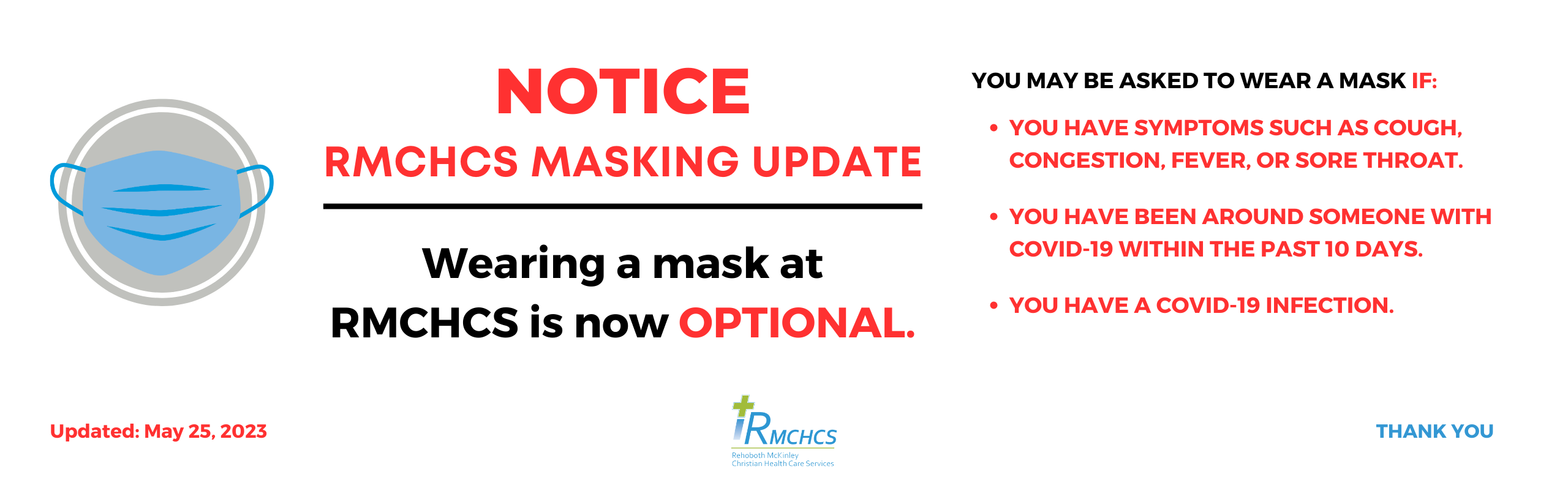 RMCHCS Notice. Masks are now optional at RMCHCS.