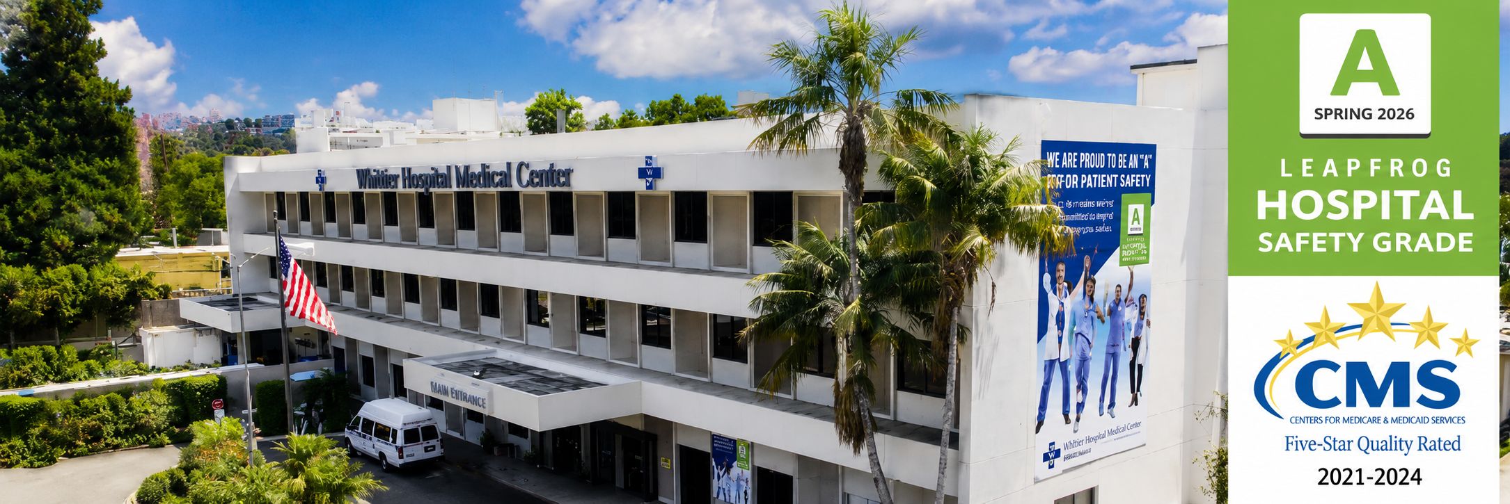 Whittier Hospital Medical Center CMS CENTERS FOR MEDICARE AND MEDICAID SERVICES FIVE-STAR QUALITY RATED