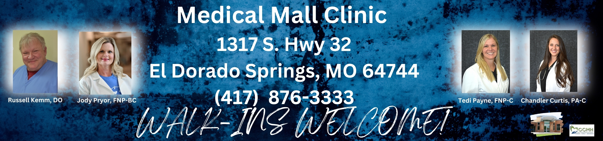 CCMH Medical Mall Clinic 

Call (417) 876-3333 for an appointment

Appointments accepted 8am - 5pm
Monday thru Friday 

1317 S. Highway 32 
El Dorado Springs, MO 64744