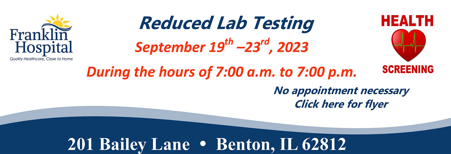 Reduced Lab Testing September 19th - 23rd, 2023

During the hours of 7:00am - 7pm

201 Bailey Lane • Benton, IL 62812