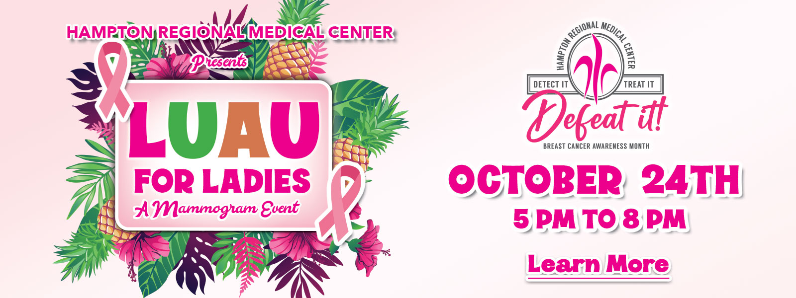 Hampton Regional Medical Center presents Luau for Ladies
A Mammogram Event

October 24th
5pm-8pm

Learn More by Clicking Here