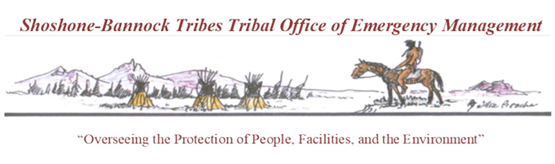 Shoshone Bannock Tribal Emergency Operations Center
"Overseeing the Protection of People, Facilities, and the Environment"