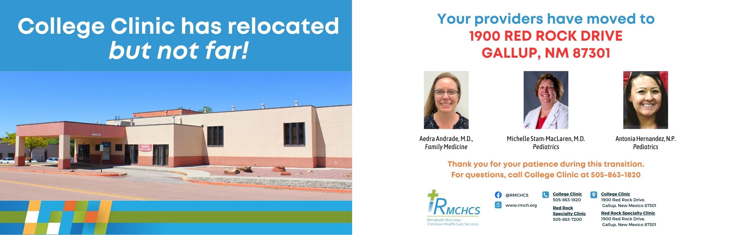 College Clinic is relocating but not far. Your Providers are moving to 1900 Red Rock Drive, Gallup NM 87301