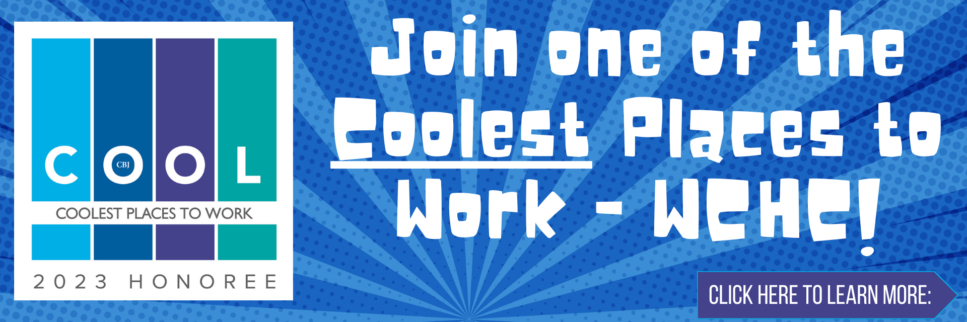 Join one of the coolest places to work- WCHC!