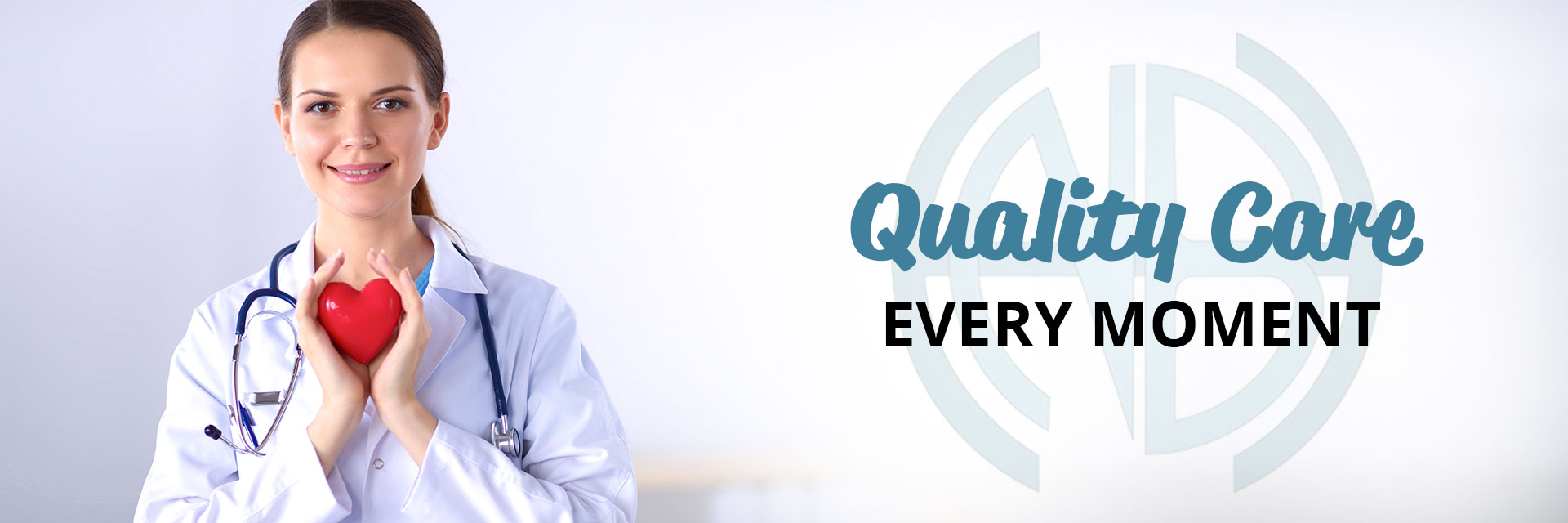 Quality Care
EVERY MOMENT