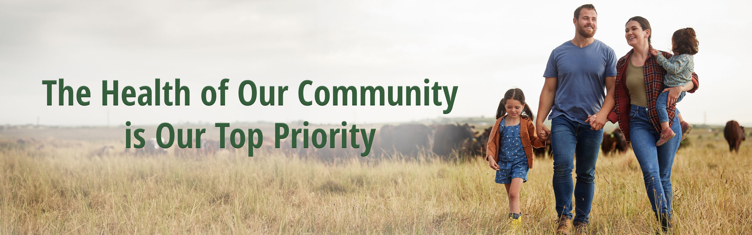 The Health of Our Community is Our Top Priority