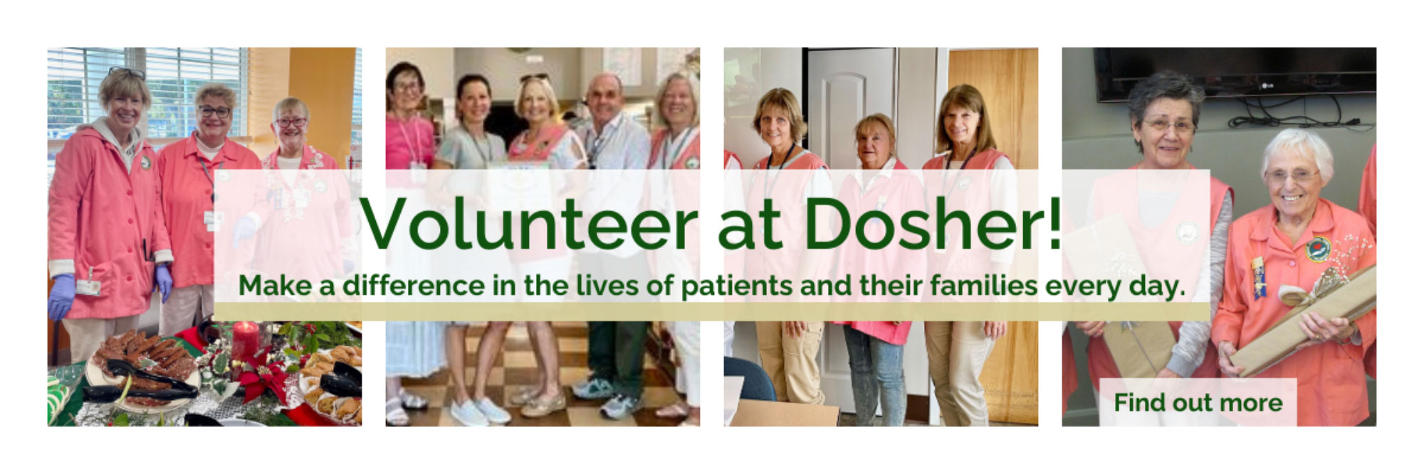 Volunteer at Dosher! Make a difference in the lives of patients and their families every day. Find out more by clicking here.