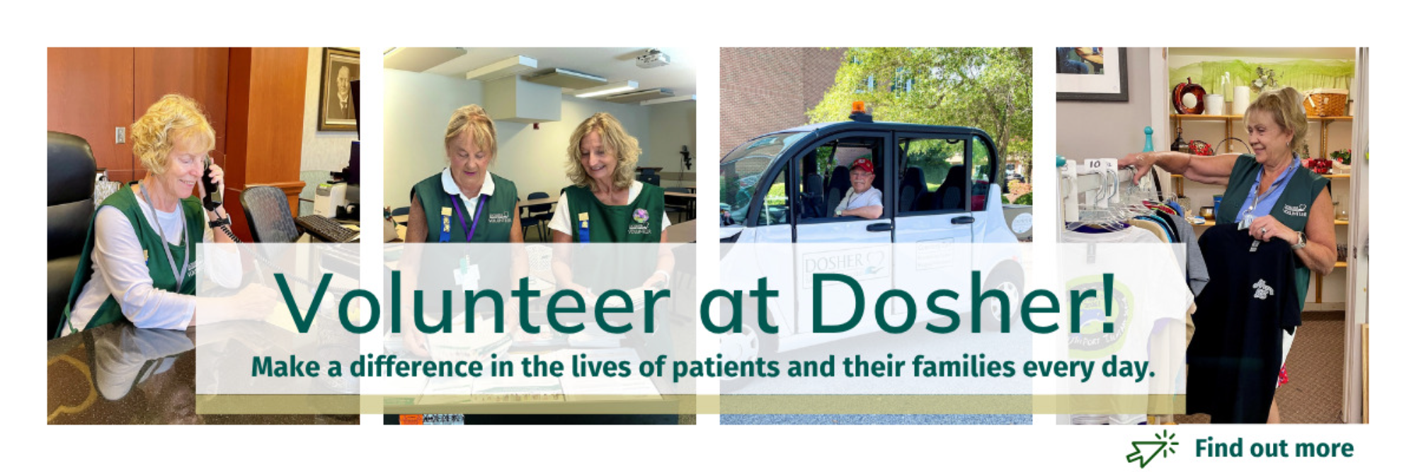 Volunteer at Dosher! Make a difference in the lives of patients and their families every day. Find out more by clicking here.
