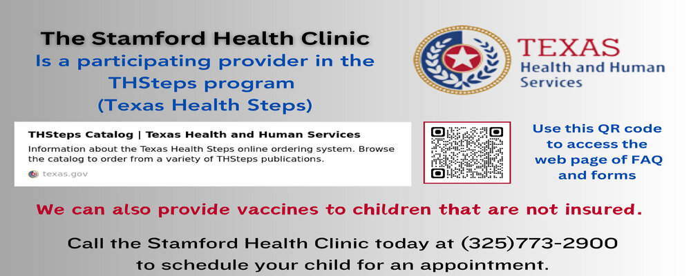 Texas Health and Human Services
The Stamford Health Clinic is a participating provider in the THSteps program (Texas Health Steps)
