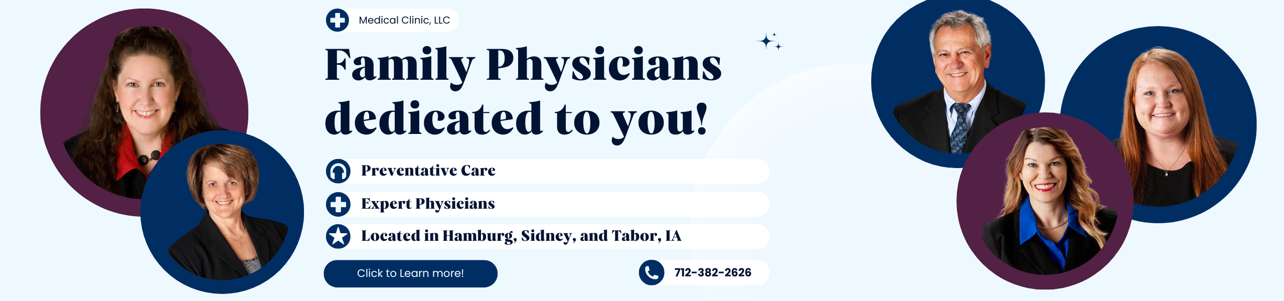 Family Physicians dedicated to you!
Preventative Care
Expert Physicians
Located in Hamburg, Sidney, and Tabor, IA
Click to learn more! 
712-382-1515
Includes Pictures of Dr. Ourada, Dr. Woltemath, Jaylene Zanker, PA-C, Laura Isaacson, ARNP, Brooke Hollars, DNP