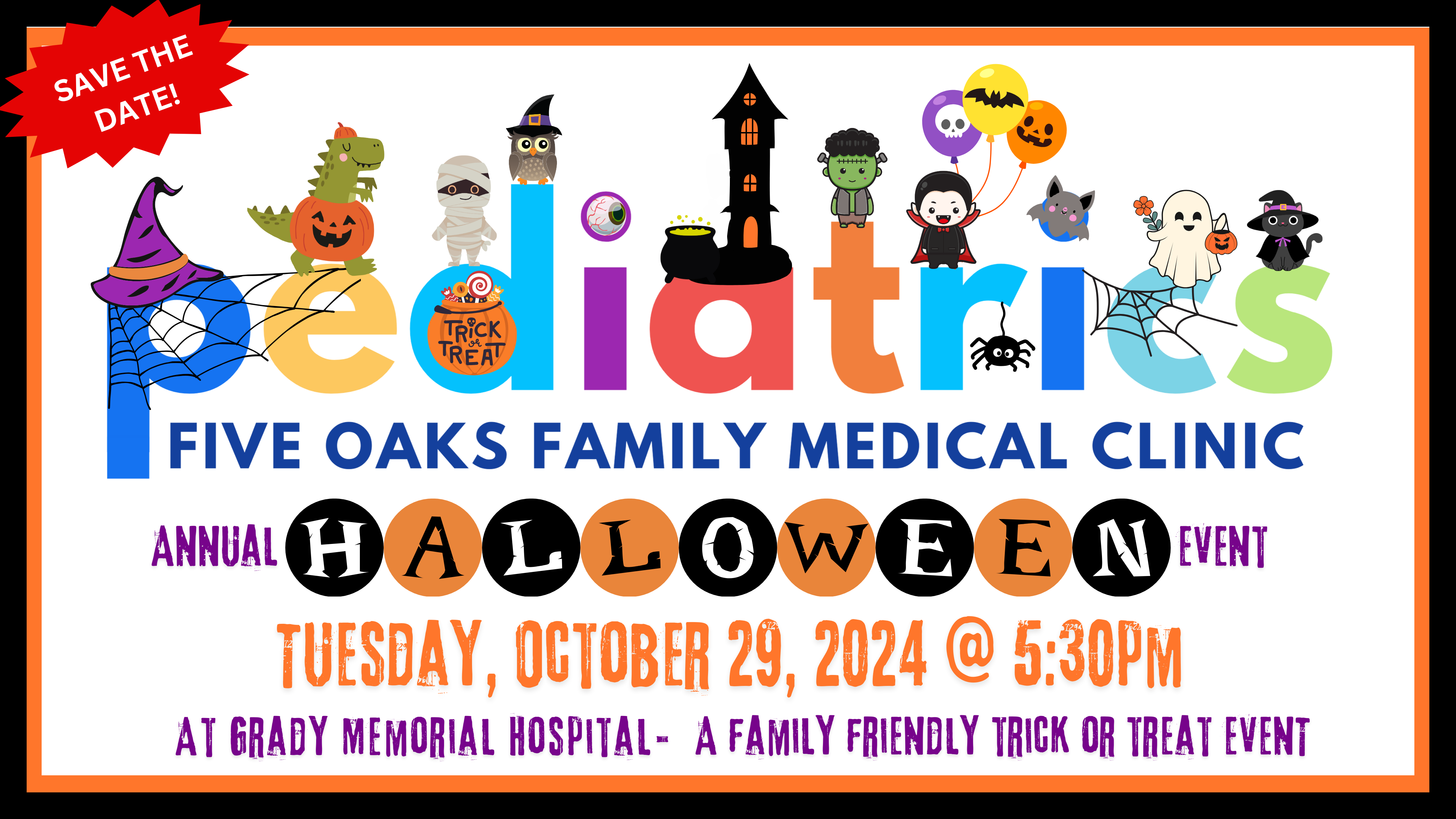 Invitation to save the date sponsored by pediatrics at Grady Memorial for Halloween event, with colorful letter and many small halloween figures and objects such as webs, ghosts, witch hats, costumes, ballooons, bat and spiders