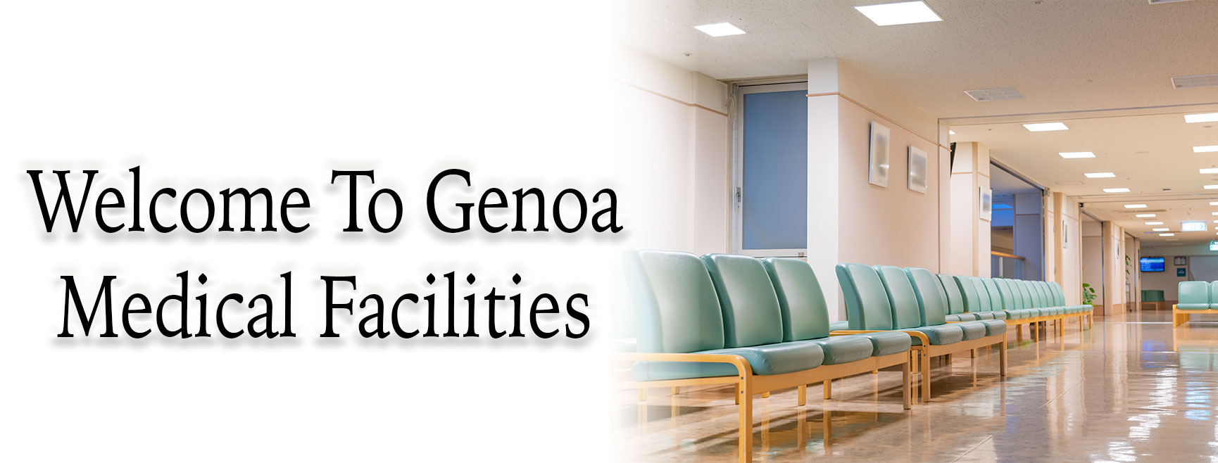 Welcome to Genoa Medical Facilities