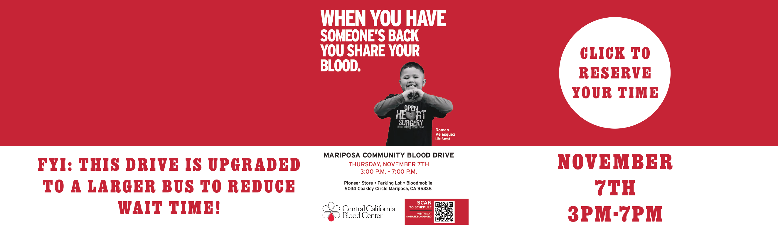 Mariposa Community Blood Drive: Thursday November 7th, 3pm-7pm at Pioneer Market. FYI: This drive is upgraded to a larger bus to reduce wait time!  Click or scan QR code to reserve your time.