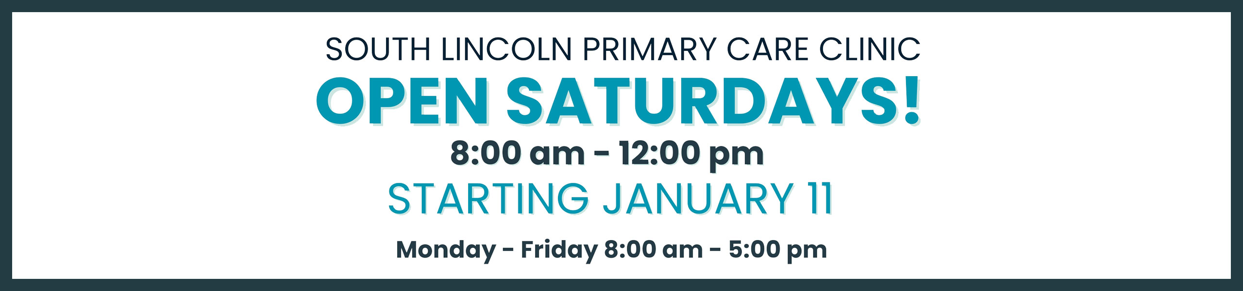 CSouth Lincoln Primary Care Clinic
Open Saturdays!
8:00am - 12:00pm
Starting January 11th
Monday - Friday 8:00am - 5:00pm