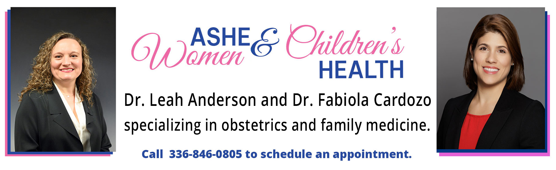 Dr. Leah Anderson & Dr. Fabiola Cardozo
Specializing in Obstetrics and Family Medicine