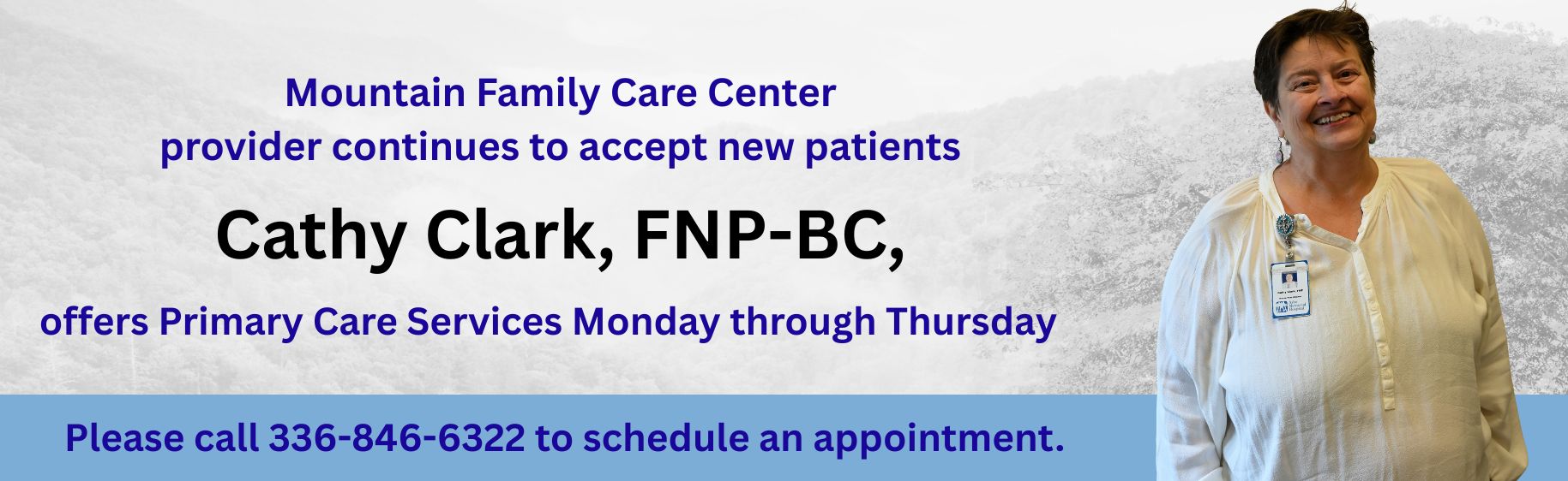 Mountain Family Care Center provider continues to accept new patients

Cathy Clark, FNP-BC, offers primary care services Monday through Friday.

Please call 336-846-6322 to schedule an appointment.