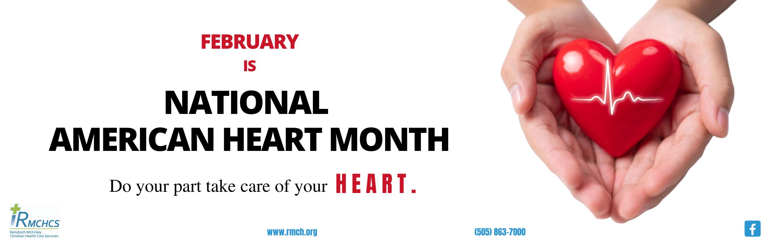 February is National American Heart Month. Do your part. Take care of your heart. 505-863-7000