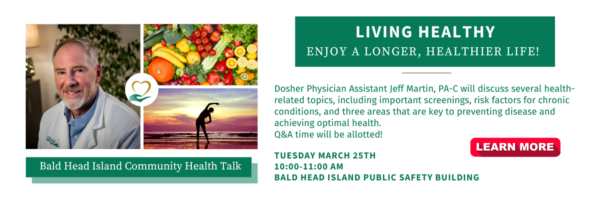 Living Healthy
Enjoy a longer, xhealthier life!
Bald Head Island Community Health Talk
Tuesday, March 25th, 2025
10am - 11am
Bald Head Island public safety building