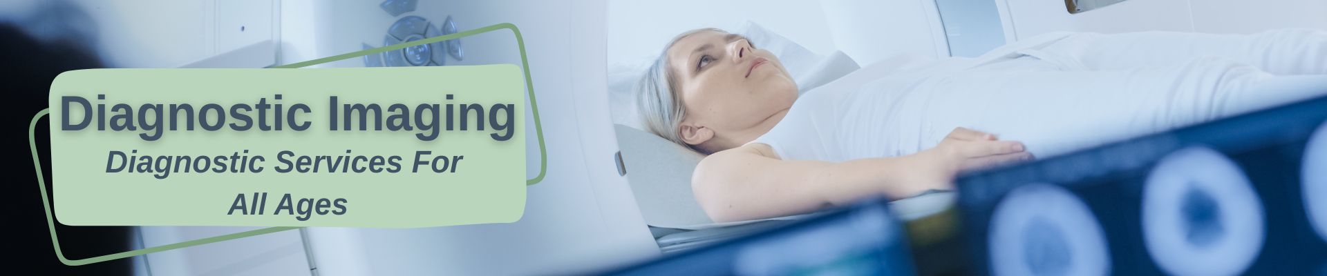Female in CT diagnostic imaging. diagnostic services for all ages