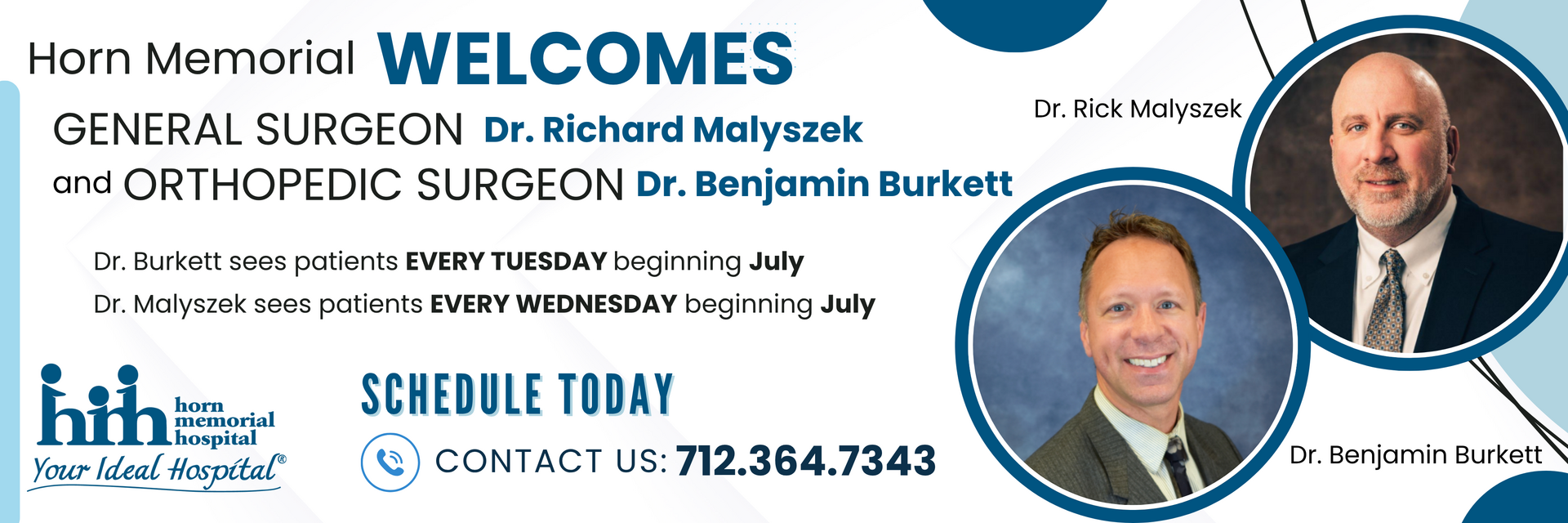 Horn Memorial welcomes general surgeon Dr. Richard Malyszek and orthopedic surgeon Dr. Benjamin Burkett.