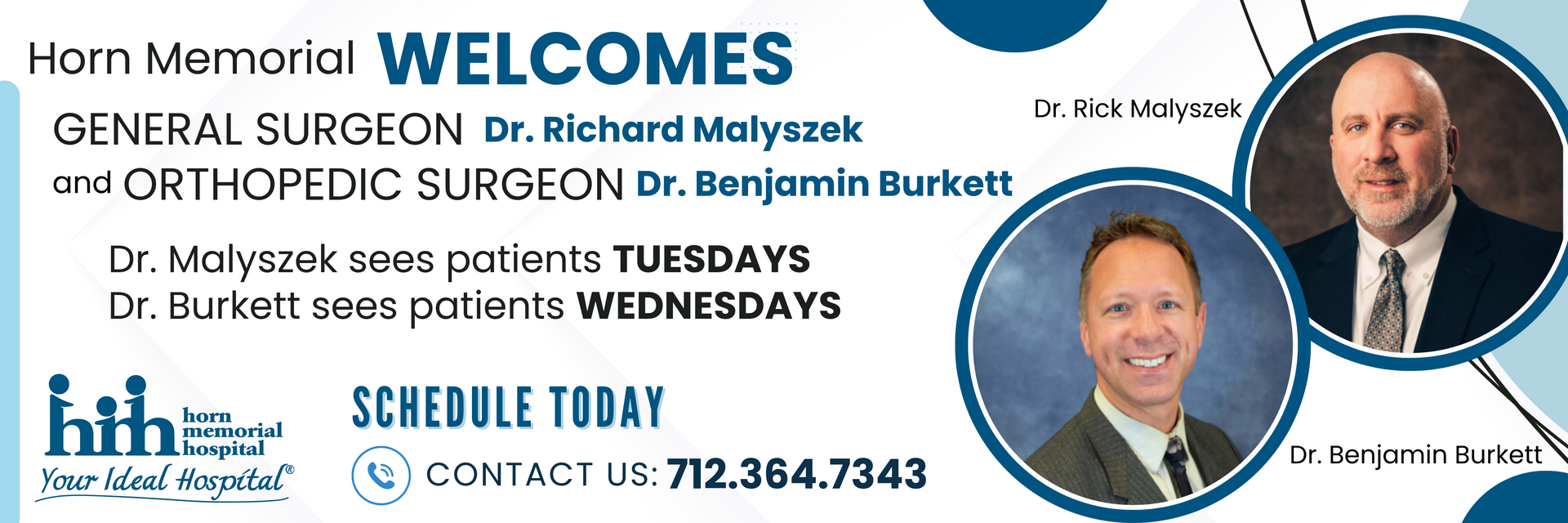 Horn Memorial welcomes general surgeon Dr. Richard Malyszek and orthopedic surgeon Dr. Benjamin Burkett.