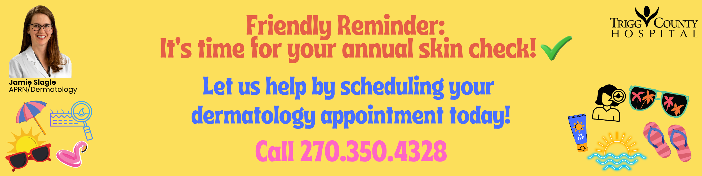 Skin Check with Jamie Slagle, APRN/Dermatologist
