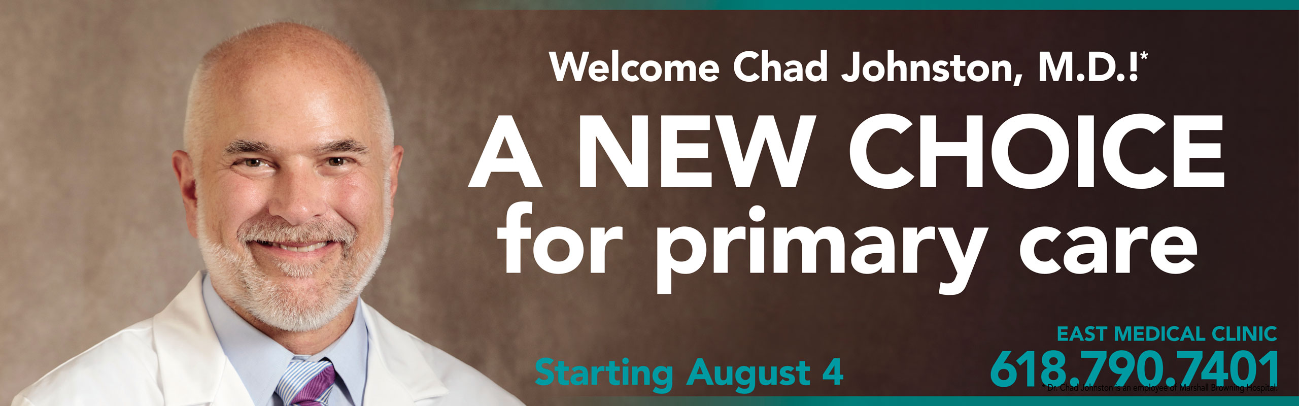Welcome Chad Johnston, MD
A New Choice for Primary Care
Starting August 4th at East Medical Clinic
618-790-7401