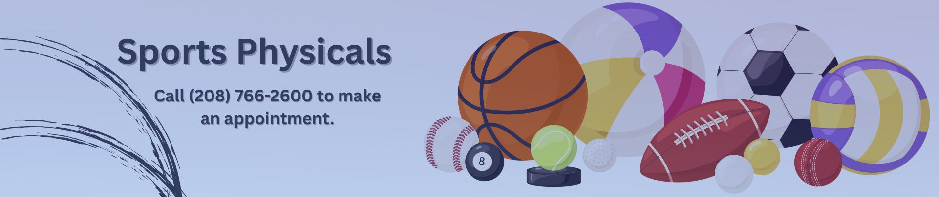sports physicals call (208) 766-2600 to make an appointment.